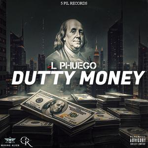 Dutty money