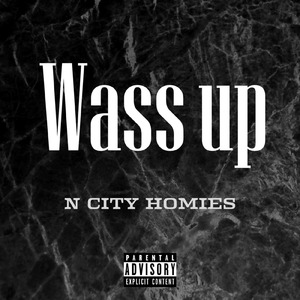 Wass up N CITY (feat. 天愚, HI-JACKMAN, Rough Sea & Van)