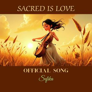 Sacred is Love
