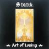 Statik - Art Of Losing