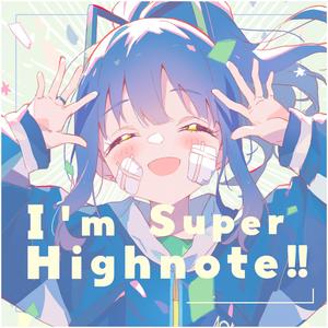 I'm Super Highnote