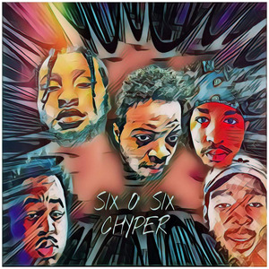 Six 0 Six Chypher