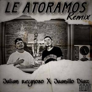 Le Atoramos (feat. Juanillo Diaz)
