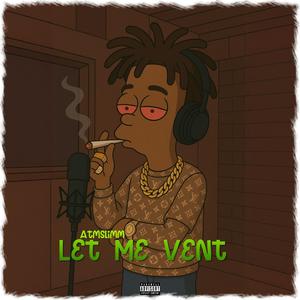 Let me vent (Slowed)