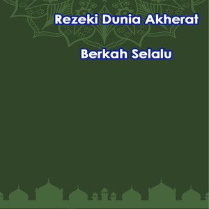 Rezeki Dunia Akherat