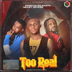 Too Real (feat. Mickey DeViper & Masita)
