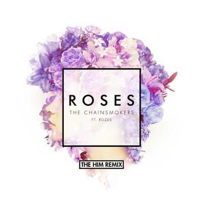 Roses (The Him Remix - Extended)