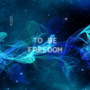 TO BE FREEDOM