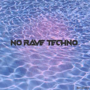 NO RAVE TECHNO (feat. Ramsay Productions)
