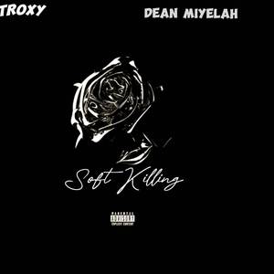 Soft Killing
