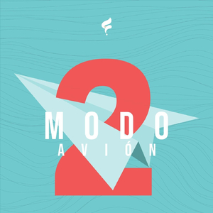 Modo Avión 2 (feat. Legarda, Diego Val, Dejota2021, Ryan Roy, Itzza Primera, Luisa Fernanda W, Los Acme & Blvzt)