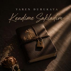 Kendime Sakladım