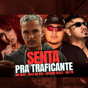 Senta pra Traficante