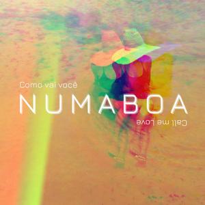 Numa Boa (Como vai voce / Call me Love)