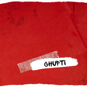Chupti (feat. Rumman Chowdhury)