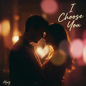 I Choose You