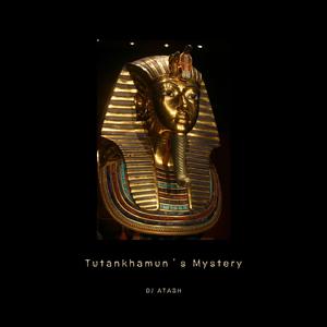 Tutankhamun’s Mystery
