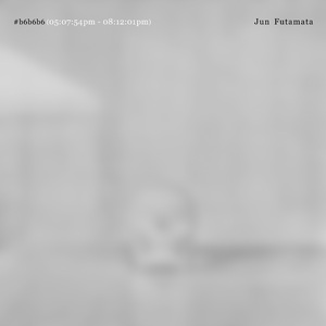 #b6b6b6 (05:07:54pm - 08:12:01pm)