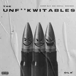 The Un****witables (feat. Big Skrill & Swainoh)