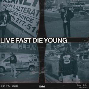 Live Fast, Die Young (feat. Swank) (Live)