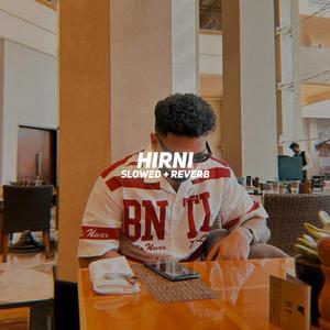 Hirni (Slowed + Reverb)