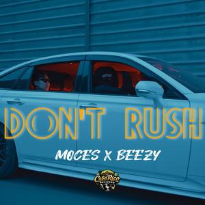 Don't Rush (feat. Moces)