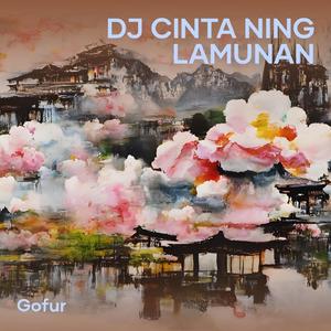 Dj Cinta Ning Lamunan
