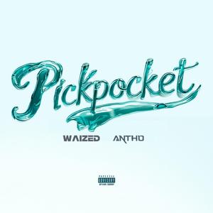 Pickpocket (feat. Antho)