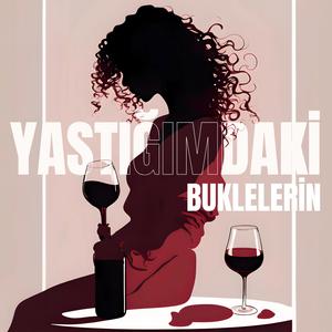 Yastığımdaki Buklelerin