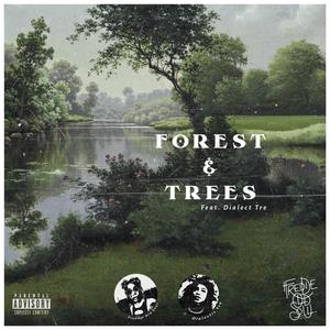 Forest & Trees (feat. Dialect Tre)