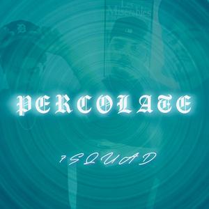 PERCOLATE