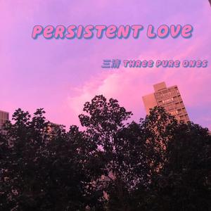 persistent love