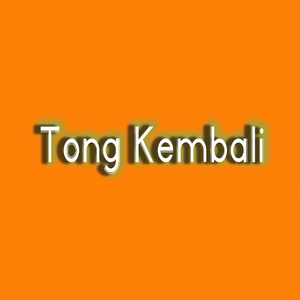 Tong Kembali