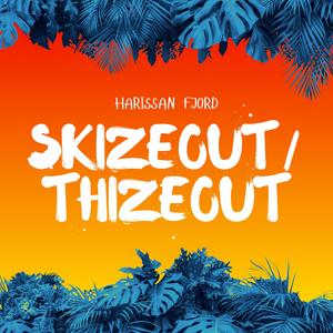 Skizeout Thizeout