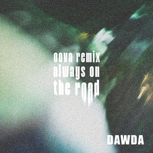Always on the road (OOVA Remix)