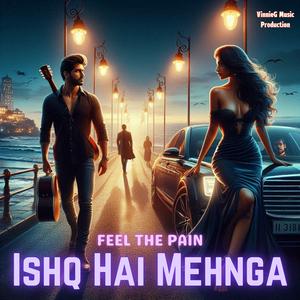 Ishq Hai Mehnga