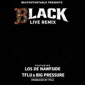 Black (feat. Big Pressure & Los De Nawfside) (Live Version)