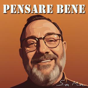 PENSARE BENE