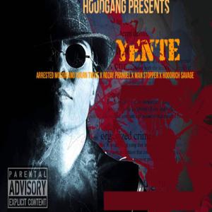 Yente (feat. Arrested Mocoriano,Burn Twice,Rozay Phanuel,Man Stoppa & HoodRich Savage)