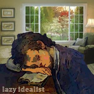 Lazy Idealist