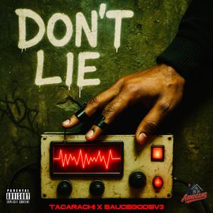DON'T LIE (feat. TaCaRaChI & Saucegod5iv3)