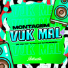 DJ MP7 013 - Montagem Vuk Mal