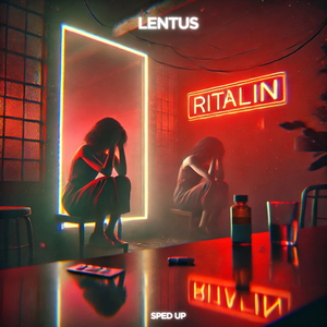 Ritalin (Sped Up)