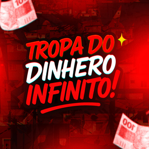 TROPA DO DINHEIRO INFINITO