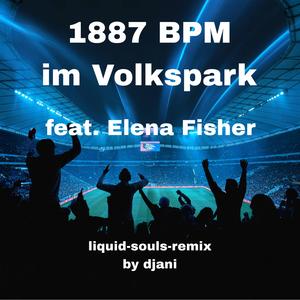 1887 BPM im Volkspark (Elena Fisher Mix)
