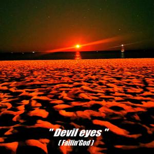 Devil eyes (Fall'in God)