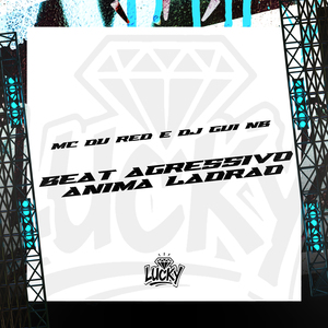Beat Agressivo Anima Ladrao