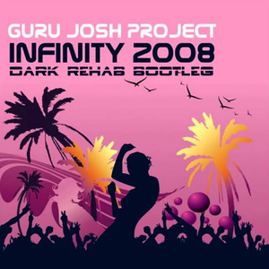 Infinity 2008 (Dark Rehab Bootleg)