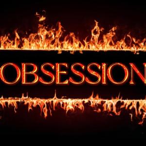 OBSESSION