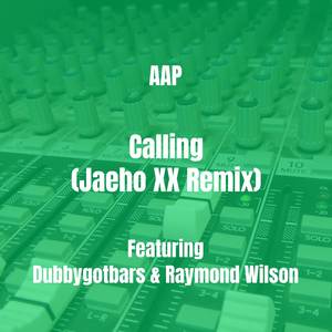 Calling (Jaeho XX Remix)